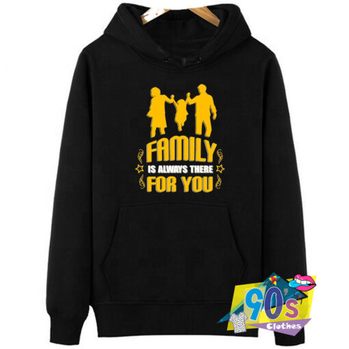 Happiness Family Is Always There For You Hoodie.jpg