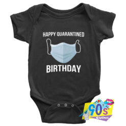 Happy Quarantined Birthday Baby Onesie.jpg