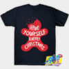 Have Yourself A Merry Christmas T shirt.jpg
