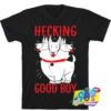 Hecking Good Boy Unisex T Shirt.jpg