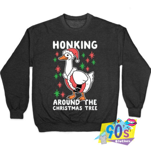 Honking Around The Christmas Sweatshirt.jpg