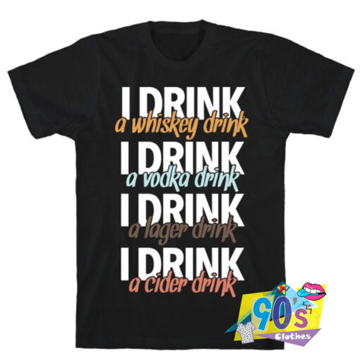 I Drink Beer T shirt.jpg