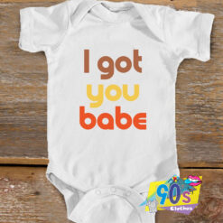 I Got You Babe nany Onesie.jpg