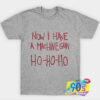 I Have a Machine Gun. Ho Ho Ho T Shirt.jpg