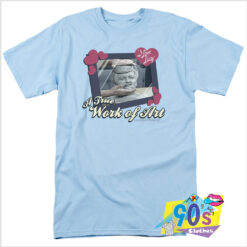 I Love Lucy True Work Of Art T Shirt.jpg