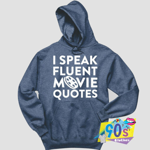 I Speak Movie Quotes Hoodie.jpg