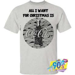 I Want To Coca Cola In Chrisymas Day T shirt.jpg