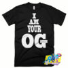 I am Your OG Kanye West Rant T shirt.jpg