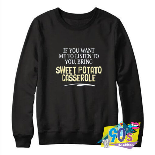 If You Want Me Potato Sweatshirt.jpg