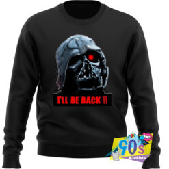 Ill Be Back Terminator Parody Sweatshirt.jpg