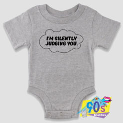 Im Silently Judging You Cute Baby Onesie.jpg