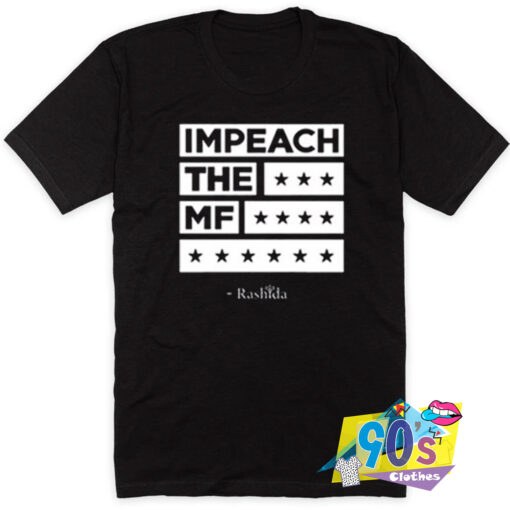 Impeach The MF Rashida Tlaib Trump T Shirt.jpg