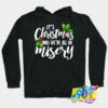 Its Christmas and Were All In Misery Hoodie.jpg