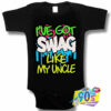 Ive Got Swag Like My Uncle Baby Onesie.jpg