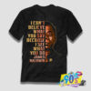 James Baldwin I Cant Believe What You Say T shirt.jpg