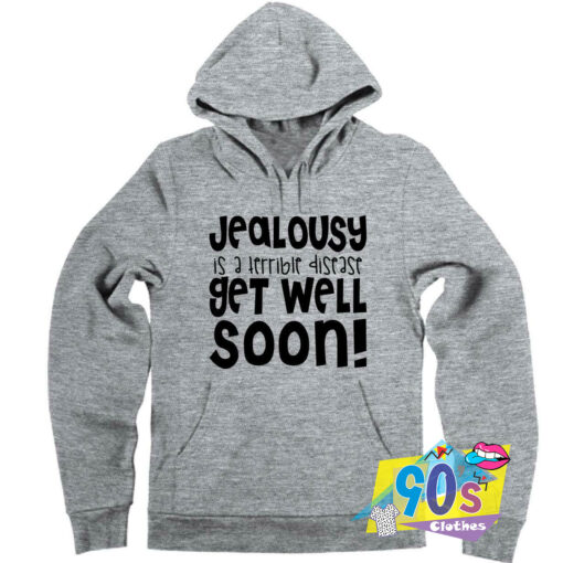 Jealousy Terrible Disease Hoodie.jpg