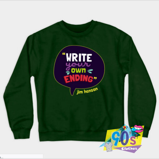 Jim Henson Write Your Own Ending Sweatshirt.jpg