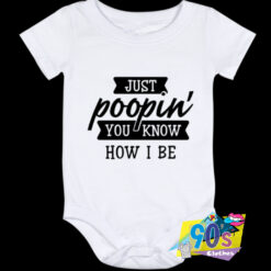 Just Poopin You Know Baby Onesie.jpg