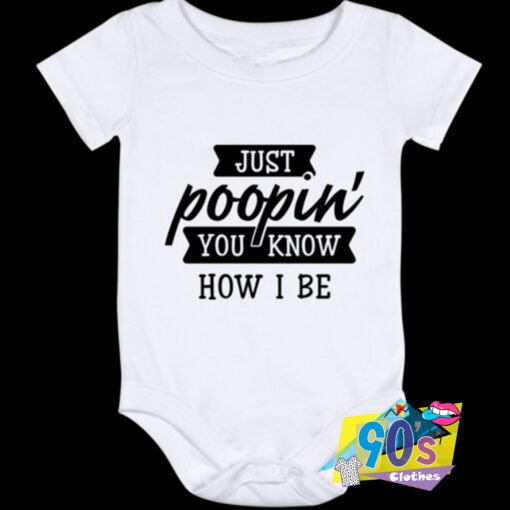 Just Poopin You Know Baby Onesie.jpg