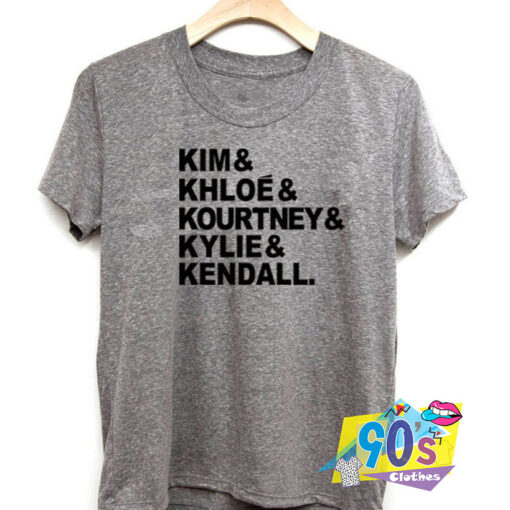 Kim Khloe Kourtney Kilye Kendall Unisex T shirt.jpg