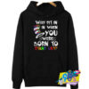 LGBT Dr. Seuss Born To Stand Out Funny Design Hoodie.jpg