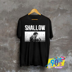 Lady Gaga Bradley Cooper Shallow T shirt.jpg