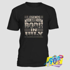 Legends Are Born Text In Month T shirt.jpg