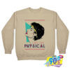 Lets Get Physical Sweatshirt.jpg