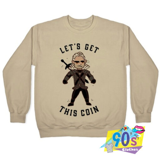 Lets Get This Coin Unisex Sweatshirt.jpg