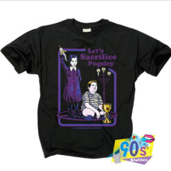 Lets Sacrifice Pugsley The Addams Family T shirt.jpg