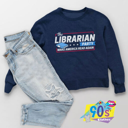 Librarian Make America Read Again Sweatshirt.jpg
