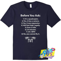 List Of Before You Ask Drone T Shirt.jpg