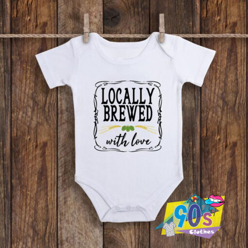 Locally Brewed Love Baby Onesie.jpg