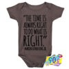 MLK The Time Is Always Right Baby Onesie.jpg