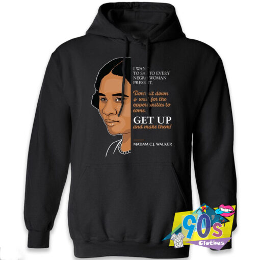 Madam C.J Walker Get Up Hoodie.jpg