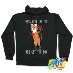 Mess With The Fox You Get The Box Hoodie.jpg