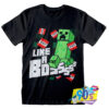 Minecraft Like A Bossss T Shirt.jpg