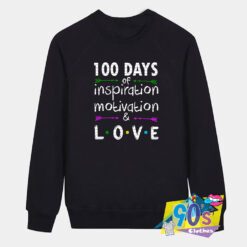 Motivation Love In Valentines Day Sweatshirt.jpg