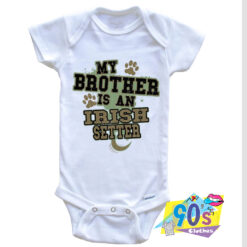 My Brother Is An Irish baby Onesie.jpg