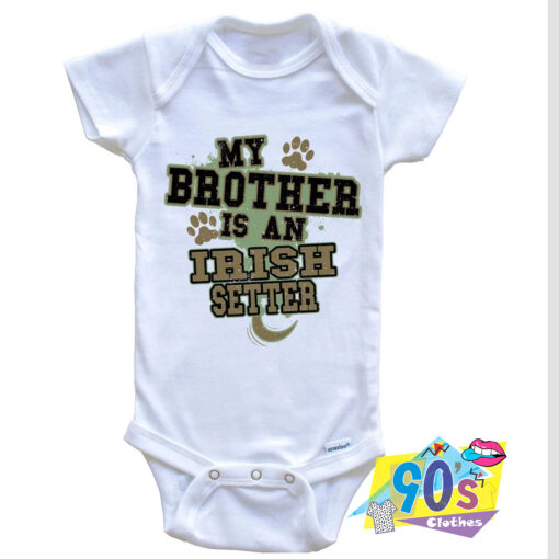 My Brother Is An Irish baby Onesie.jpg