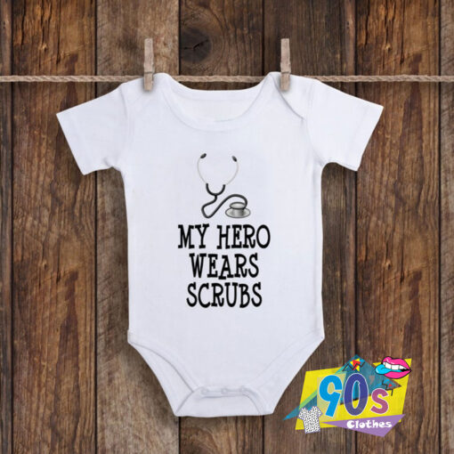 My Hero Wears Scrubs Baby Onesie.jpg