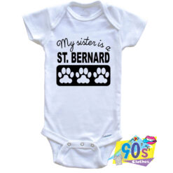 My Sister Is A St. Bernard Baby Onesie.jpg