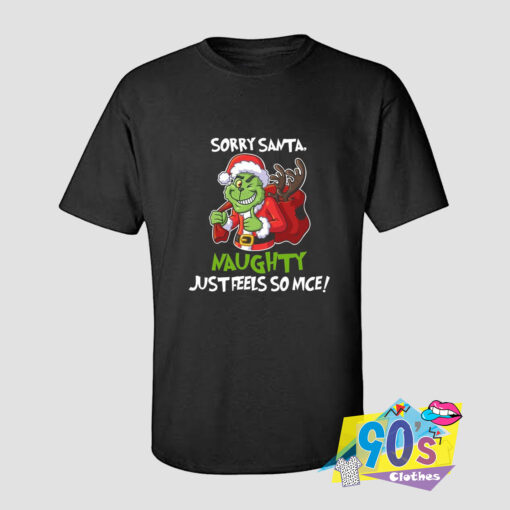 Naughty Just Feels So Nice The Grinch Christmas T shirt.jpg