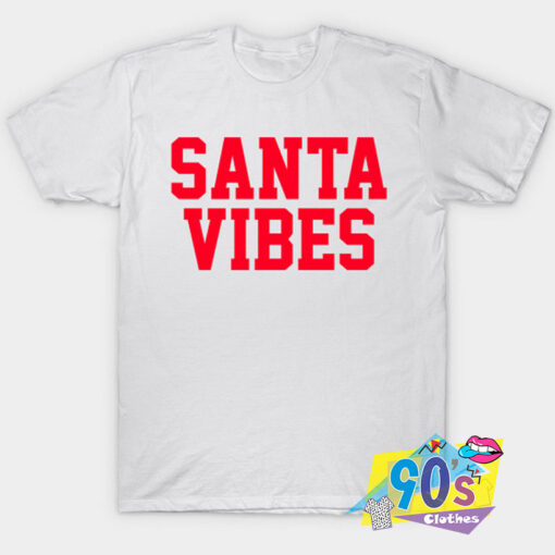 New Santa Vibes merry Christmas T Shirt.jpg