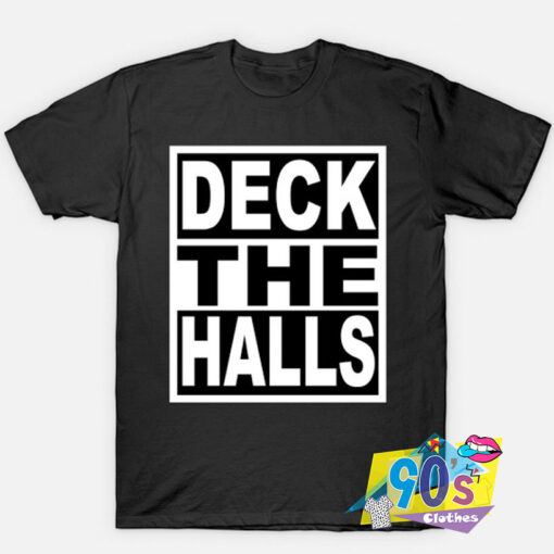 New Style Deck the Halls T Shirt.jpg