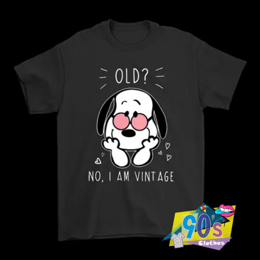 No Old But I am Vintage Snoopy T Shirt.jpg