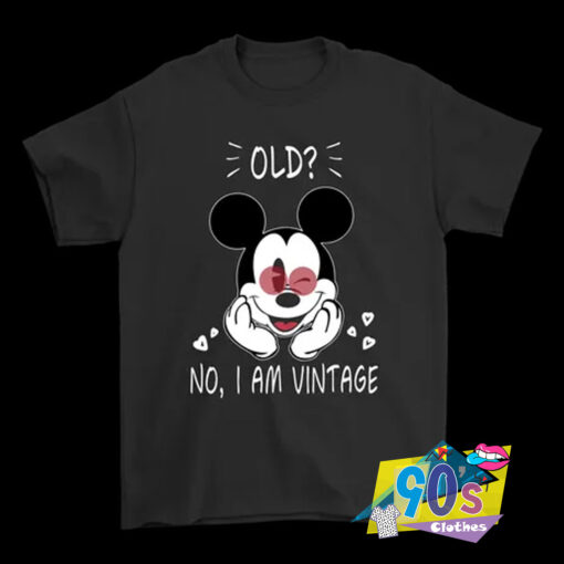 No Old But Vintage Mickey Mouse Disney T Shirt.jpg