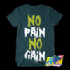 No Pain No Gain T Shirt.jpg