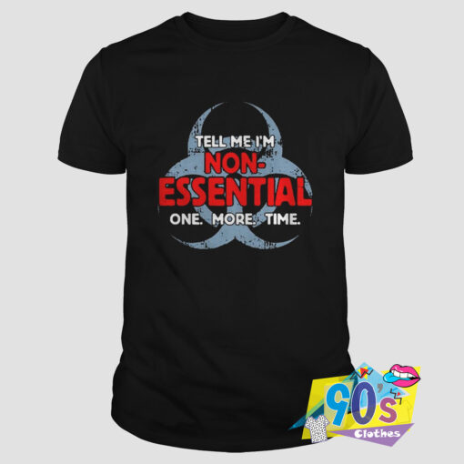 NonEssential One More Time T Shirt.jpg