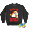 Oh Lawd He Trick Or Treatin Sweatshirt.jpg